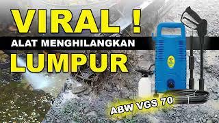 VIRAL  ALAT PEMBERSIH LUMPUR JET CLEANER ABW VGS 70