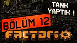 TANKIMIZ VAR   Factorio #12 Türkçe