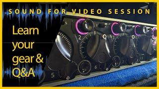 Sound for Video Session — Learn your gear & Q&A