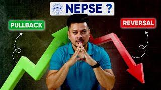 Nepse मा Correction भएको कि Bear सुरु ? Reversal or Pullback Explained  Nepal Stock Market 