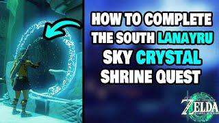 How To Complete The South Lanayru Sky Crystal Shrine Quest in Zelda Tears of the Kingdom