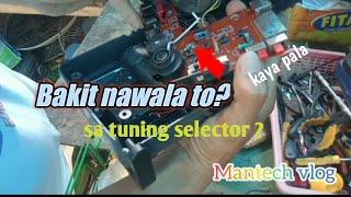 RADIO NAWALA ANG TUNING SELECTOR PAANO AYUSIN#youtube #youtubetrending #youtubeviralvideo