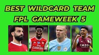 FPL GW5 BEST WILDCARD TEAM WITH HAALAND SALAH SAKA AND WATKINS  Fantasy Premier League 2425