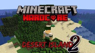 MINECRAFT HARDCORE  DESERT ISLAND SURVIVAL # 2   no commentary