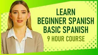 Learn Beginner Spanish and Learn Basic Spanish Like a M.F.  9-Hour Spanish Course