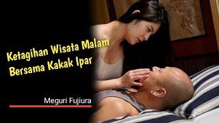 Ketagihan Wisata Malam Dengan Kaka Ipar  Meguri  Alur Cerita Film JAV