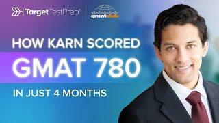 How Karn Scored GMAT 780 in 4 Months  GMAT Success Story