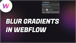 BLUR GRADIENTS in Webflow  UI Trend 202120 Webflow Tutorial