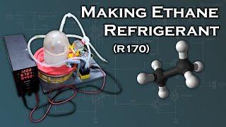 How to make Ethane Refrigerant R170
