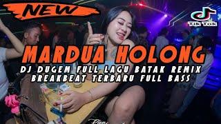 DJ MARDUA HOLONG REMIX FULL LAGU BATAK PALING ENAK TERBARU 2023 FULL BASS