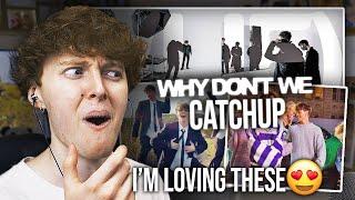 WHY DONT WE CATCHUP Just Friends Let Me Down Easy Dont Wake Me Up  Music Video Reaction