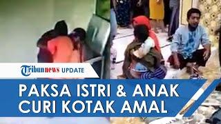 VIRAL VIDEO Satu Keluarga Curi Kotak Amal Masjid Anak dan Istri Menangis saat Ditangkap Warga