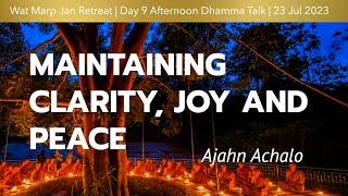 Maintaining Clarity Joy and Peace  Online Retreat Jul 2023   Day-9 Afternoon