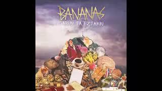 Bananas - Garun ta Eztarri Diska Osoa