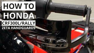 How To Honda CRF300LRally -  Zeta XC Handguard Fitting