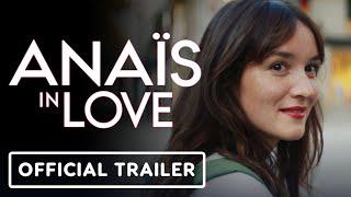 Anais in Love - Official Trailer 2022 Anaïs Demoustier Valeria Bruni Tedeschi