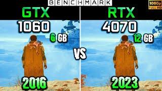 GTX 1060 6GB vs RTX 4070 12GB  Gaming Test in 10 Games  1080p  Benchmark