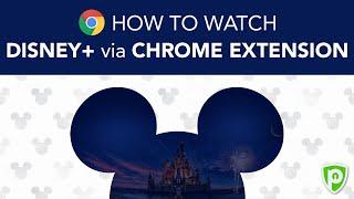 How to Watch Disney Plus via PureVPN Chrome Extension