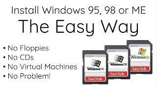 How to Install Windows 95 Windows 98 or Windows ME to an SD Card the easy way