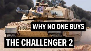 Why Doesnt Any Country Buy the Challenger 2 Tank? The Problem is Just One Detail