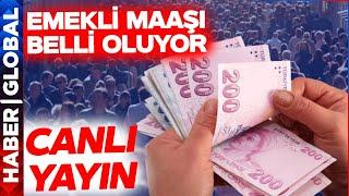  CANLI YAYIN I En Düşük Emekli Maaşı Belli Oldu