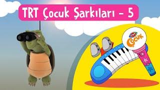  TRT Çocuk Şarkıları - 5  Yepyeni ve Eğitici Şarkılar