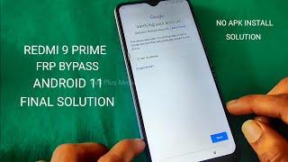 Redmi 9 Prime FRP Bypass Android 11 Final Update  Redmi 9 Prime FRP No APK Install Solution