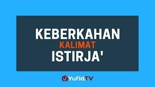 Keberkahan Kalimat Istirja - Poster Dakwah Yufid TV