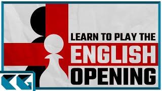 Chess Openings Learn to Play the English Opening