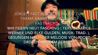 Wir feiern heut Fasching  Text Beatrice Werner & Elke Gulden Musik Trad.  h.v. Jürgen Fastje 