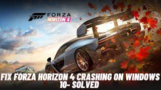 How to Fix Forza Horizon 4 Crashing on windows 10- Solved 2021