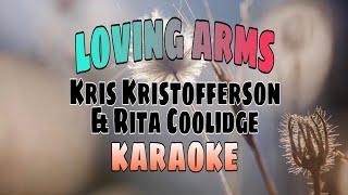 Loving Arms - Kris KristoffersonRita Coolidge KARAOKE