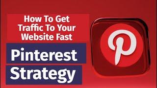 How To Get Traffic To Your Website Pinterest Strategy Step By Step