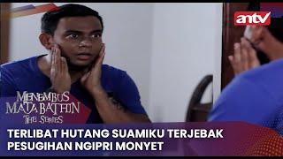 Terlibat Hutang Suamiku Terjebak Pesugihan Ngipri Monyet Menembus Mata Batin The Series Eps 41 Full