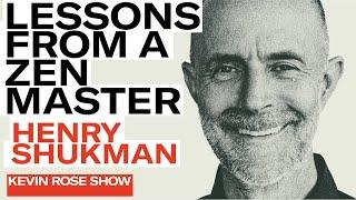 Life Lessons from an Authentic Zen Master - Henry Shukman