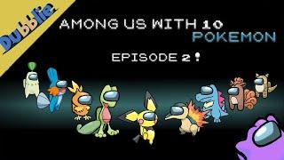 Among Us with 10 POKEMON  Episode 2  Animation