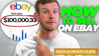 How To Sell On EBay In 2024 The Ultimate Beginners Guide