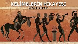 Kelimelerin Çok İlginç Hikayeleri - Sesli Kitap