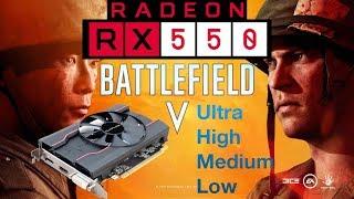 Radeon RX 550 Battlefield V Multiplayer Gameplay - 1080p UltraHighMediumLow Settings