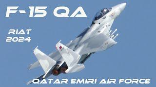 4Kᵁᴴᴰ RIAT 2024   F-15 QA Loaded  Qatar Emiri Air Force  . One of the best displays of RIAT 2024