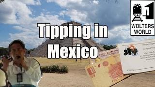 Visit Mexico - Do You Tip in Mexico? Yes