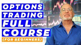 The Only Options Trading Course a Beginner Will Ever Need The Basics from A to Z