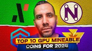 Top 10 GPU Mineable Coins For 2024