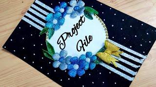 How to decorate front page of project file complete tutorial Very easy decoration idea for project