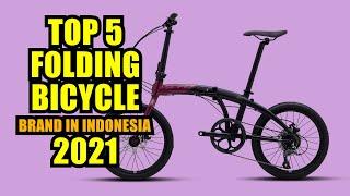 TOP 5 FOLDING BIKES BRAND IN INDONESIA 2021  SEPEDA LIPAT 2021 INDONESIA TERBAIK