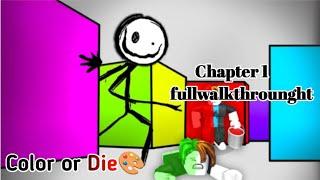 Roblox Color or Die Chapter 1 Full walkthrounght