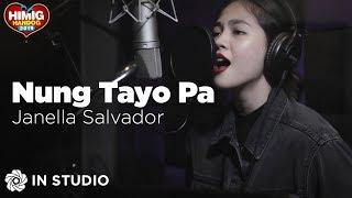 Janella Salvador - Nung Tayo Pa  Himig Handog 2019 In Studio