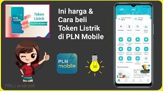 Ini harga dan Cara membeli token listrik di PLN Mobile