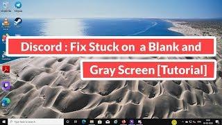 Discord  Fix Stuck on a Blank and Gray Screen Tutorial