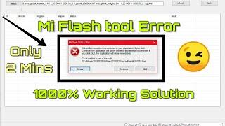 Mi Flash Tool Unhandled Error solution  unhandled exception has occurred in your application